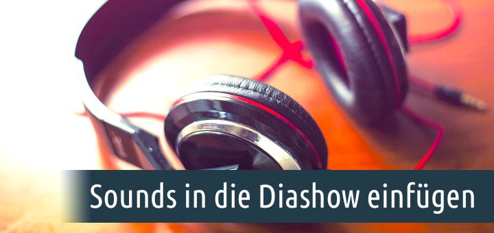 Sounds in die Diashow einfügen