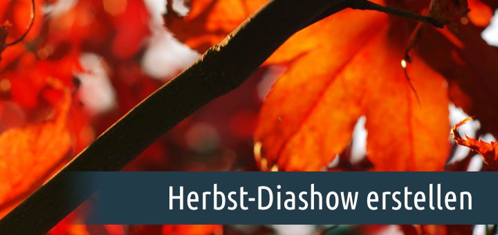 Herbst-Diashow erstellen