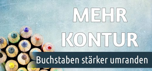 Buchstaben stärker umranden