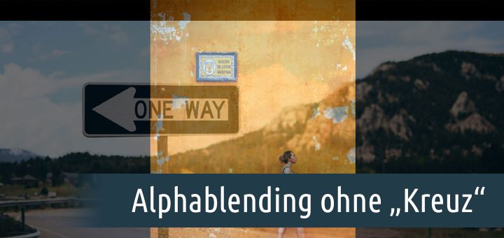 Alphablending ohne „Kreuz“