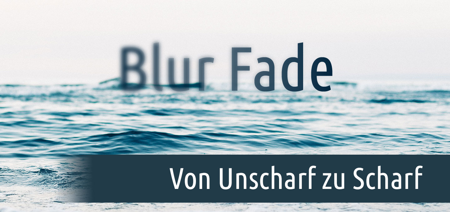 Blur Fade Von Unscharf Zu Scharf Mit Blur Effekt Weichzeichner Aquasoft Hilfe