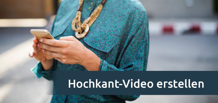 Hochkant-Video für Smartphone