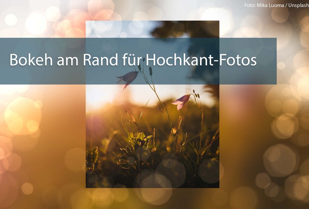 Bokeh-Rand um Hochkant-Foto